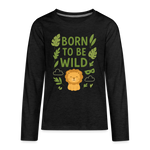 Born to Be Wild Kids Long Sleeve Tee - charcoal grey