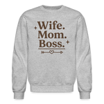 Wife. Mom. Boss. Sweatshirt - heather gray