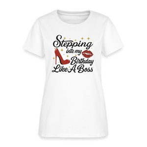 Stepping Into My Birthday Like A Boss Women’s T-shirt - white