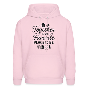 Together is Our Favorite Place to Be Hoodie - pale pink