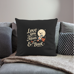 Love You to the Moon & Back Pillow Case - black