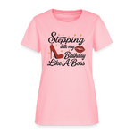 Stepping Into My Birthday Like A Boss Women’s T-shirt - pink