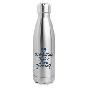 Drink More Water, Love Yourself Bottle - silver