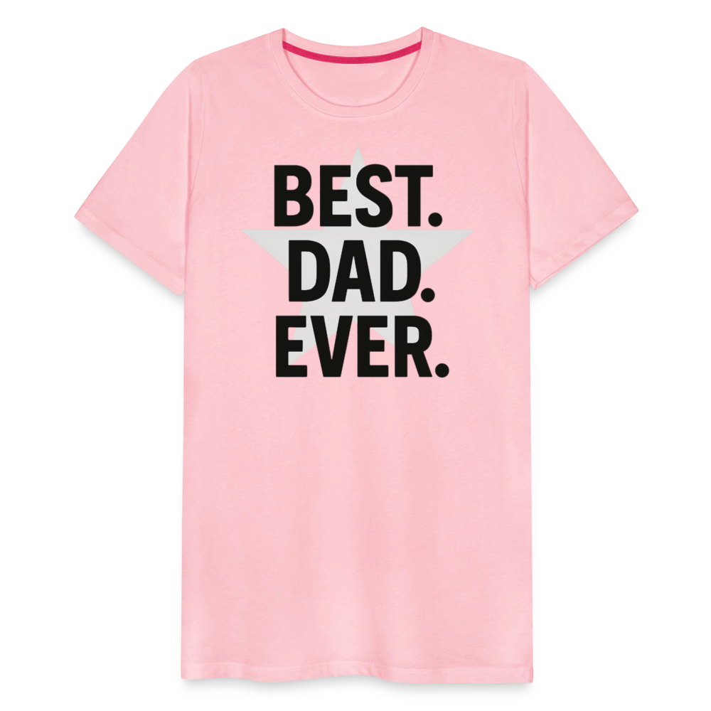 Best. Dad. Ever T-shirt - Perfect Father's Day Gift - pink