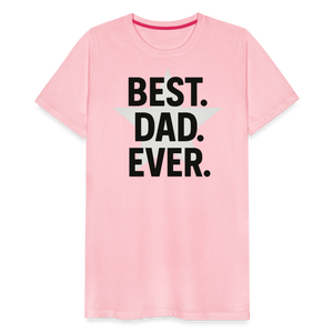 Best. Dad. Ever T-shirt - Perfect Father's Day Gift - pink