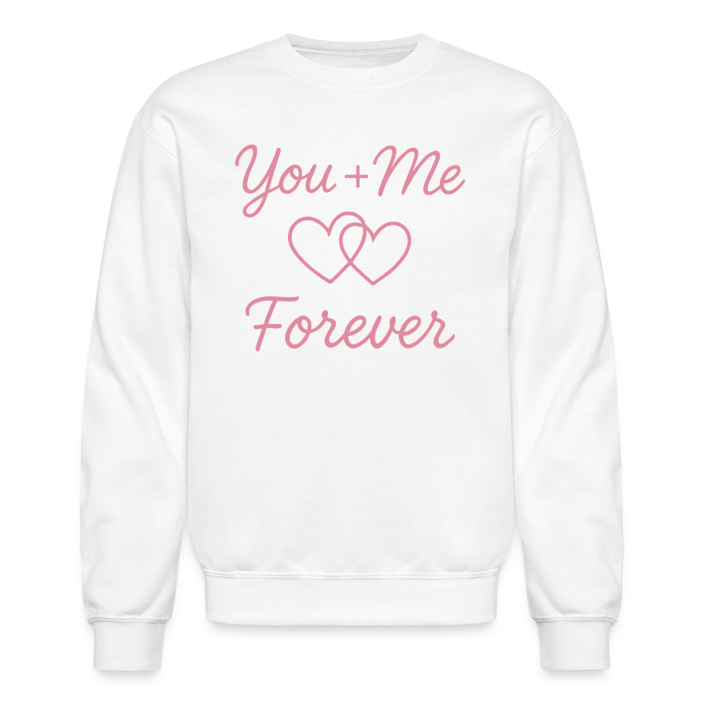 You + Me = Forever Sweatshirt - white