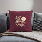 Love You to the Moon & Back Pillow Case - burgundy