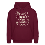 Every Day is a New Adventure Hoodie - burgundy