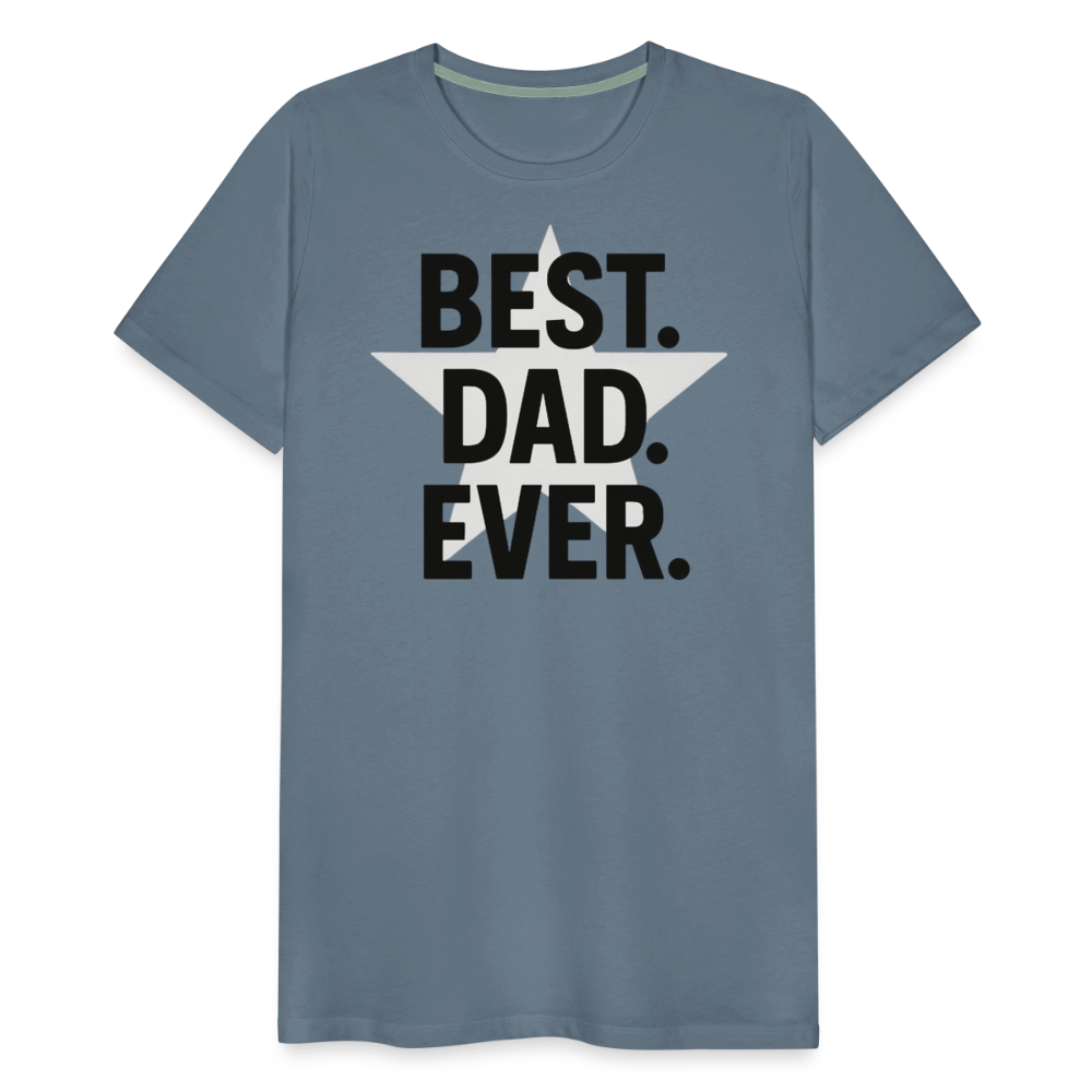 Best. Dad. Ever T-shirt - Perfect Father's Day Gift - steel blue