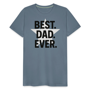 Best. Dad. Ever T-shirt - Perfect Father's Day Gift - steel blue