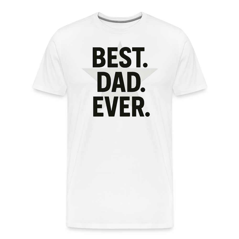 Best. Dad. Ever T-shirt - Perfect Father's Day Gift - white