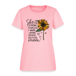 She is Strong, Fearless, Warm, Loving, Patient, Selfless, Mom Women’s T-shirt - pink