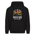 Dad is My Name, Hiking is My Game Hoodie - black