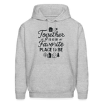 Together is Our Favorite Place to Be Hoodie - heather gray