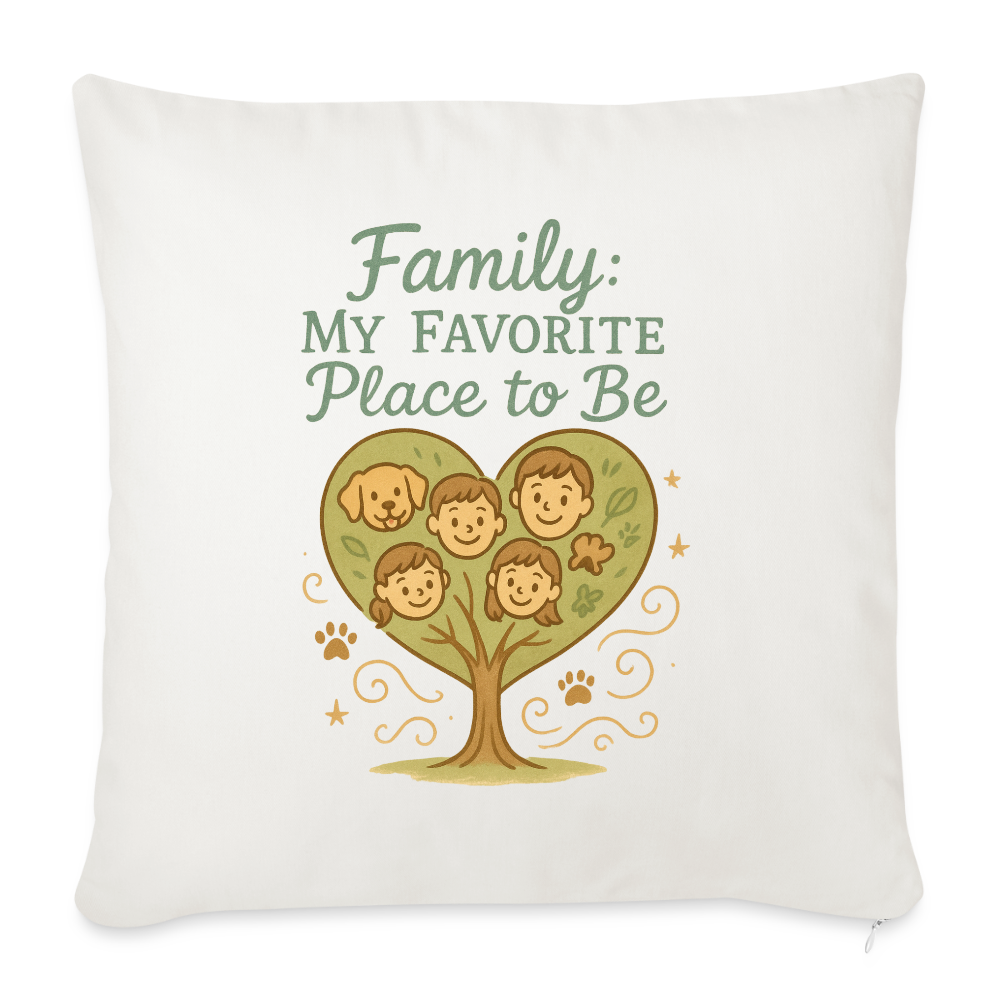 Family: My Favourite Place to Be Pillow Case - natural white