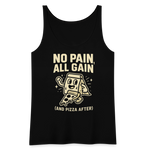 No Pain, All Gain (and Pizza After) Tank Top - black