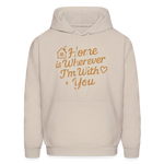 Home is Where My Heart Is Hoodie - Sand