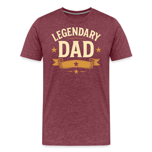Legendary Dad T-shirt - Vintage Father's Day Gift, Best Dad Shirt - heather burgundy