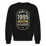 Made in 1995 – Still a Classic Sweatshirt - Retro Vintage 1995 Sweatshirt - black
