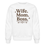 Wife. Mom. Boss. Sweatshirt - white