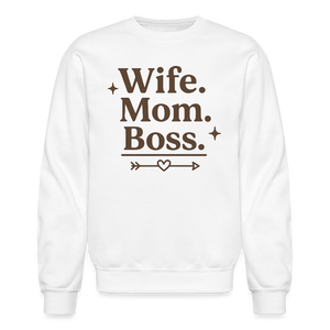 Wife. Mom. Boss. Sweatshirt - white