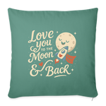 Love You to the Moon & Back Pillow Case - cypress green