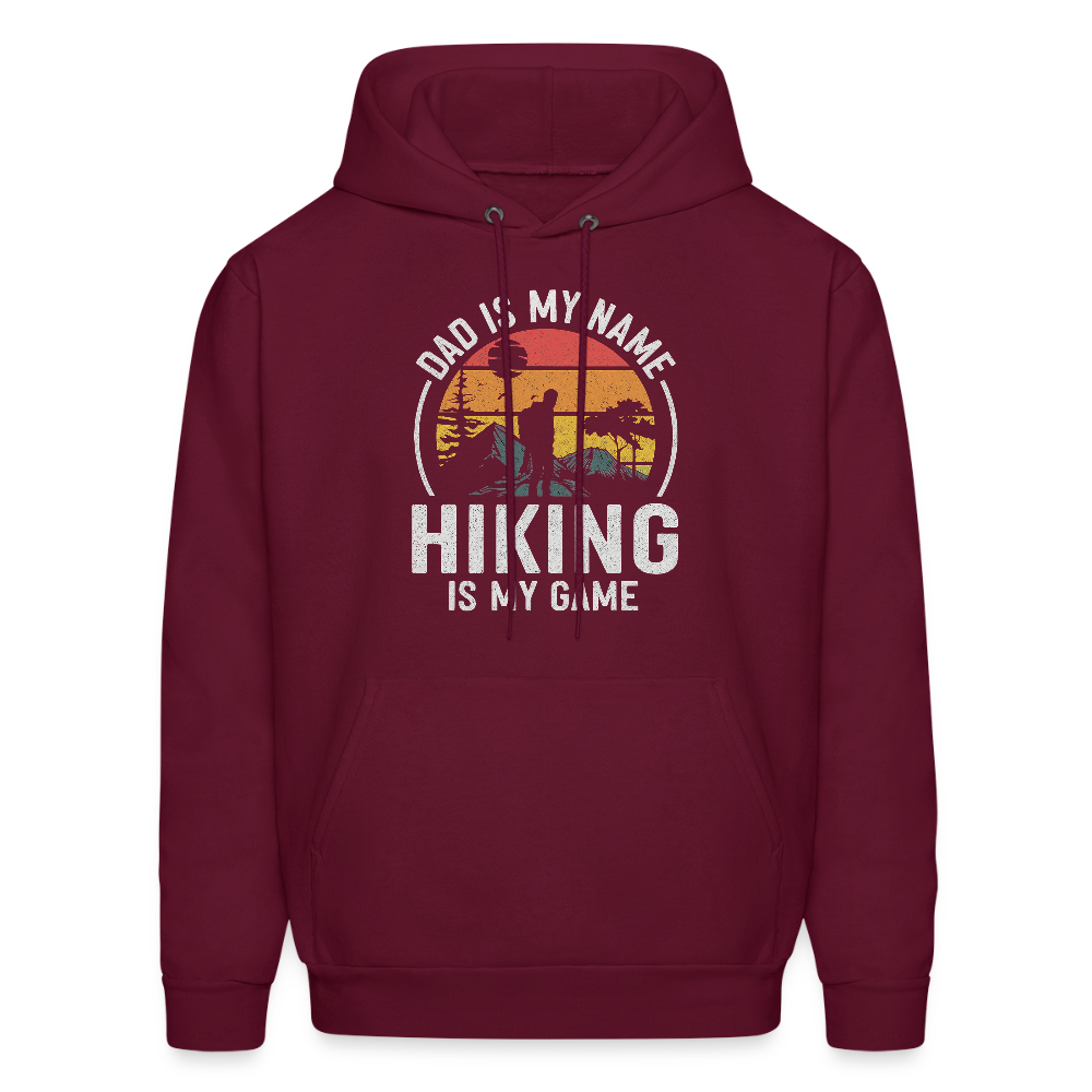 Dad is My Name, Hiking is My Game Hoodie - burgundy