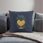 Family: My Favourite Place to Be Pillow Case - navy