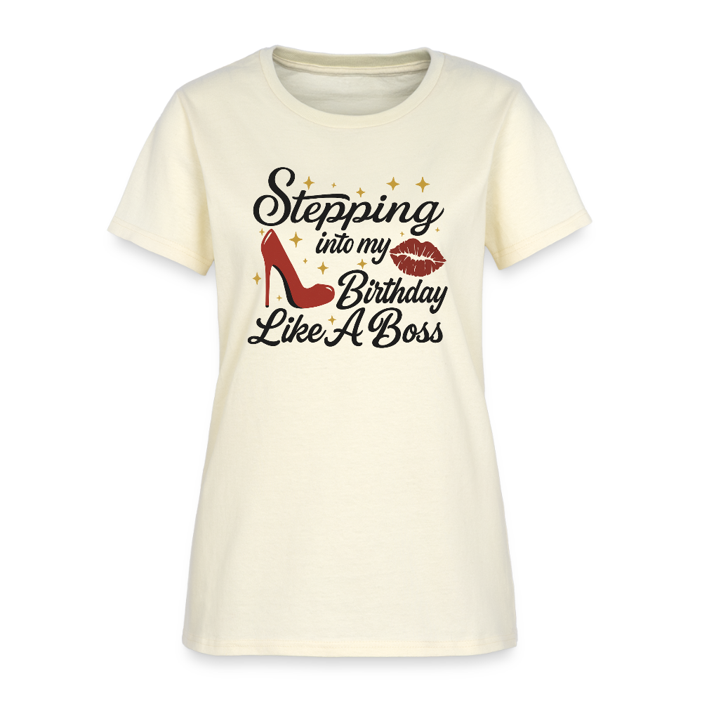 Stepping Into My Birthday Like A Boss Women’s T-shirt - off white