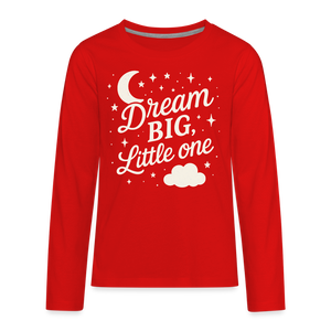 Dream Big, Little One Kids Long Sleeve Tee - red