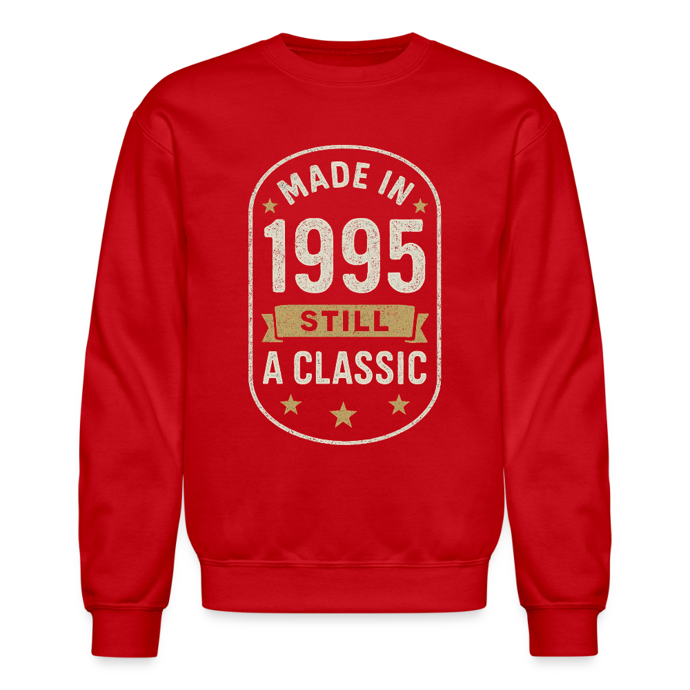 Made in 1995 – Still a Classic Sweatshirt - Retro Vintage 1995 Sweatshirt - red