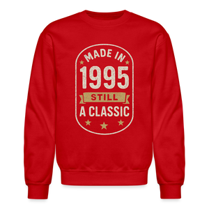 Made in 1995 – Still a Classic Sweatshirt - Retro Vintage 1995 Sweatshirt - red