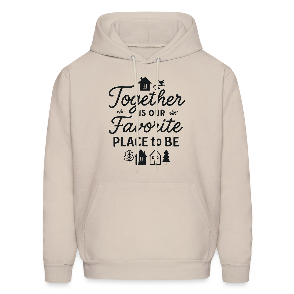 Together is Our Favorite Place to Be Hoodie - Sand