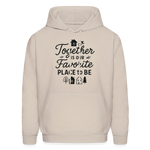 Together is Our Favorite Place to Be Hoodie - Sand