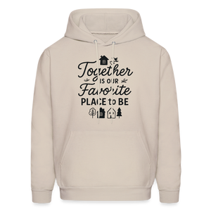 Together is Our Favorite Place to Be Hoodie - Sand