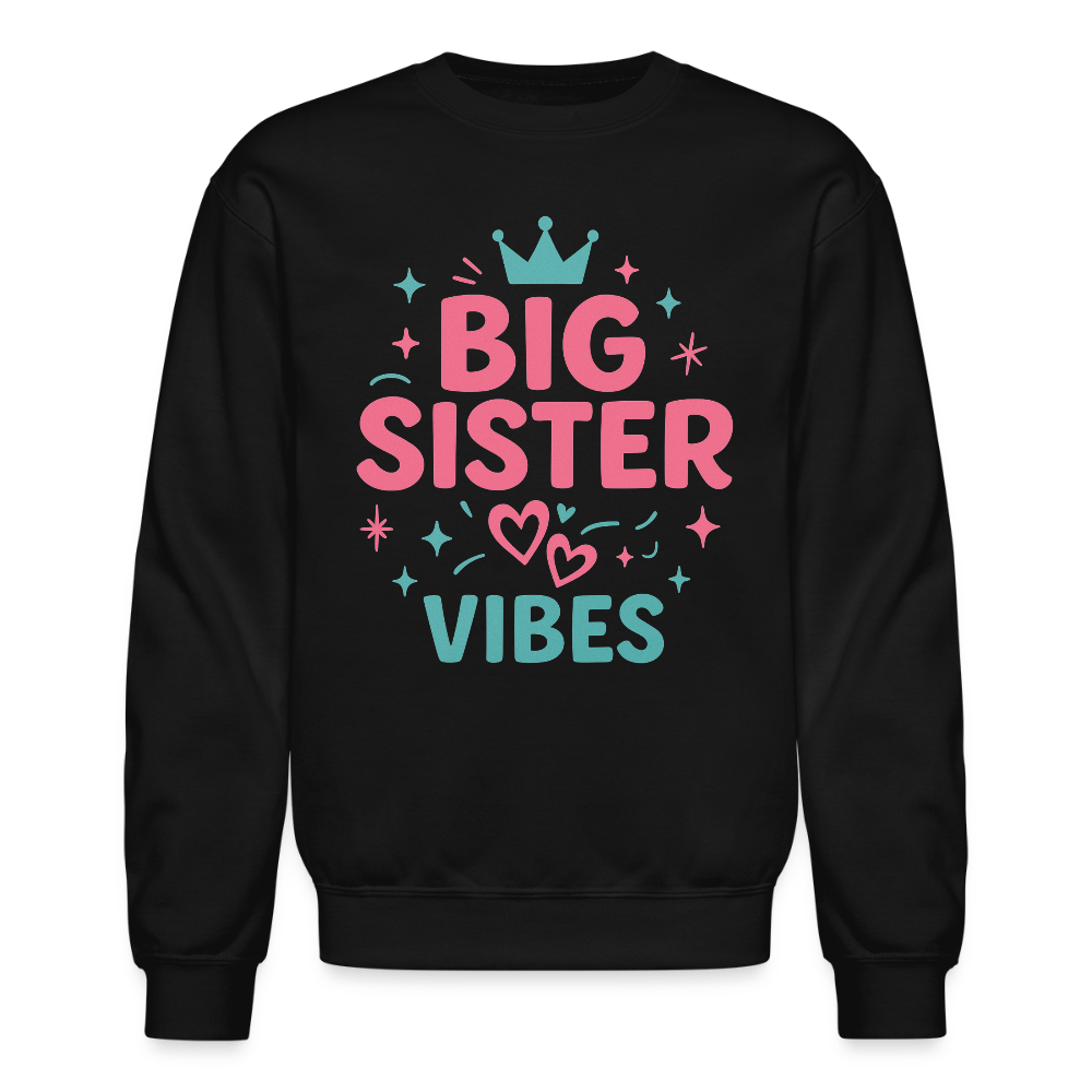 Big Sister Vibes Sweatshirt - black
