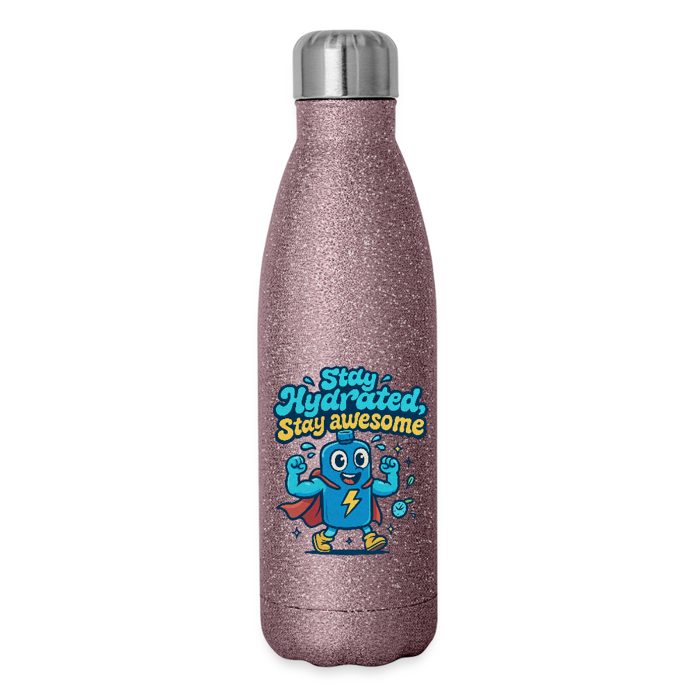 Stay Hydrated, Stay Awesome Bottle - pink glitter