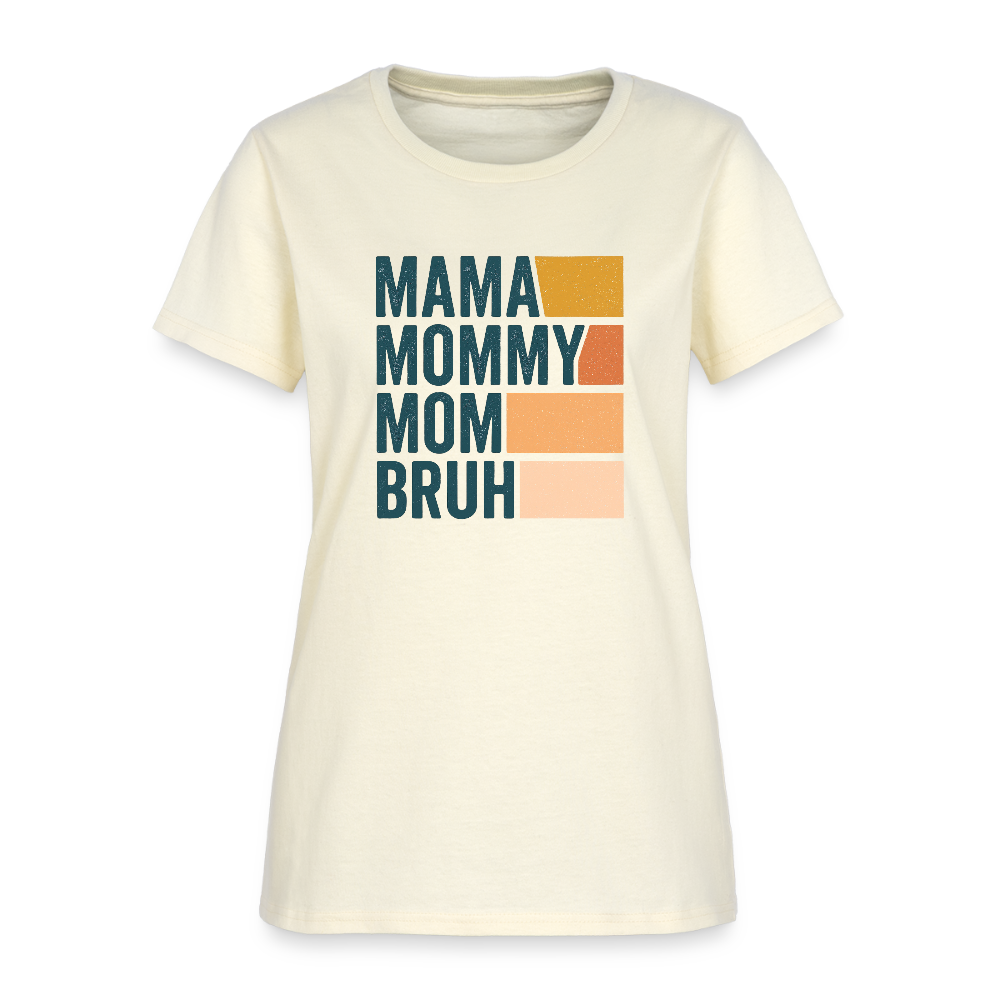 Mama Mummy Mom Bruh Women’s T-shirt - off white