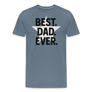 Best. Dad. Ever T-shirt - Perfect Father's Day Gift - steel blue