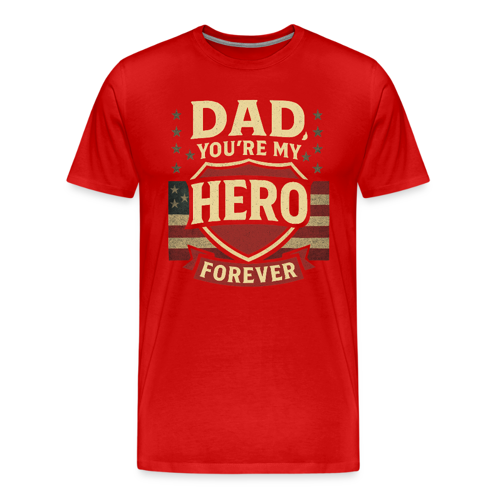 Dad, You're My Hero Forever T-shirt - Heartfelt Father's Day Gift - red