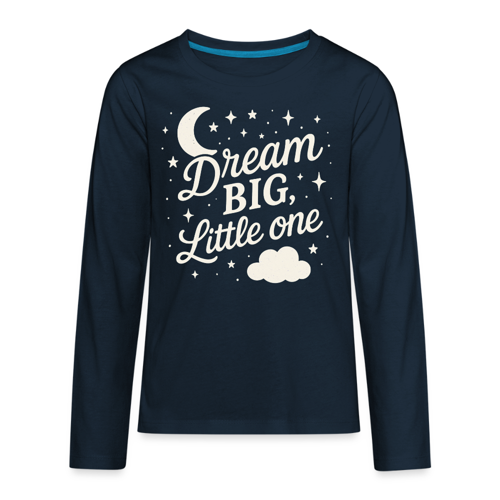 Dream Big, Little One Kids Long Sleeve Tee - deep navy