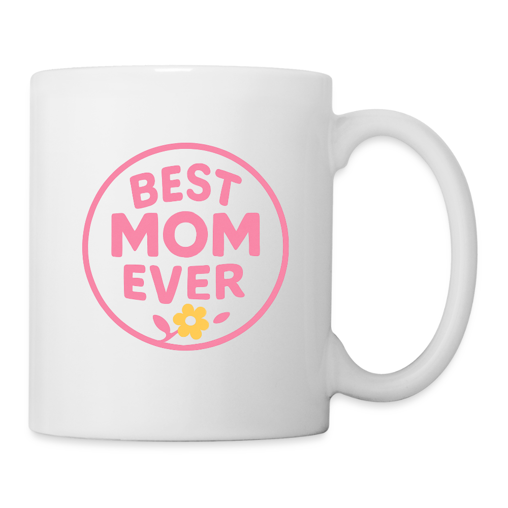 Best Mom Ever Mug - Perfect Mother’s Day Gift, Heartfelt Mom Mug - white
