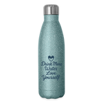 Drink More Water, Love Yourself Bottle - turquoise glitter