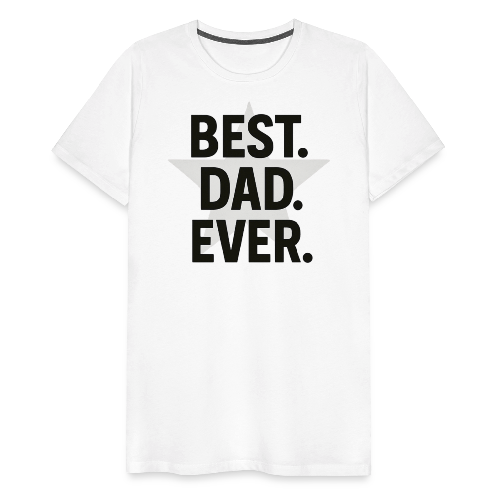 Best. Dad. Ever T-shirt - Perfect Father's Day Gift - white