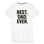 Best. Dad. Ever T-shirt - Perfect Father's Day Gift - white