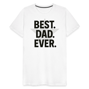 Best. Dad. Ever T-shirt - Perfect Father's Day Gift - white