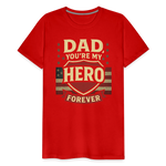 Dad, You're My Hero Forever T-shirt - Heartfelt Father's Day Gift - red