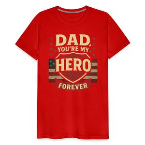 Dad, You're My Hero Forever T-shirt - Heartfelt Father's Day Gift - red