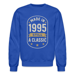 Made in 1995 – Still a Classic Sweatshirt - Retro Vintage 1995 Sweatshirt - royal blue