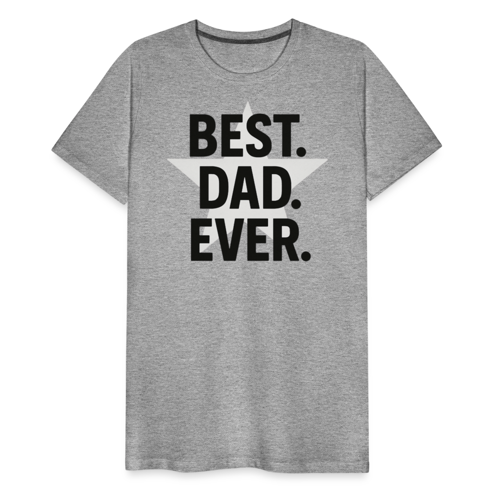 Best. Dad. Ever T-shirt - Perfect Father's Day Gift - heather gray